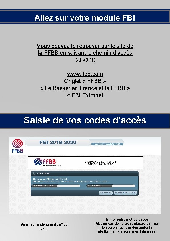Allez sur votre module FBI Vous pouvez le retrouver sur le site de la Allez sur votre module FBI Vous pouvez le retrouver sur le site de la