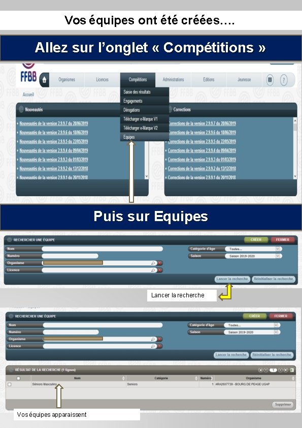 Vos équipes ont été créées…. Allez sur l’onglet « Compétitions » Puis sur Equipes Vos équipes ont été créées…. Allez sur l’onglet « Compétitions » Puis sur Equipes