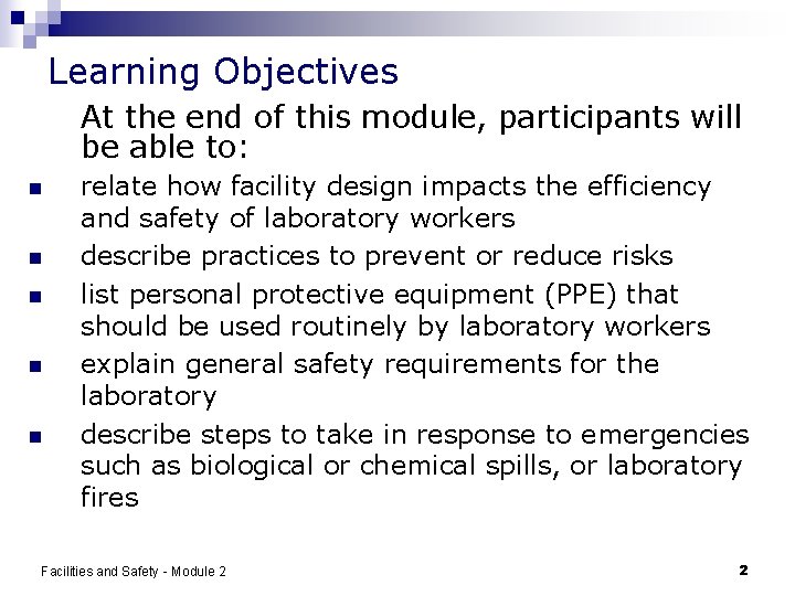 Learning Objectives At the end of this module, participants will be able to: n