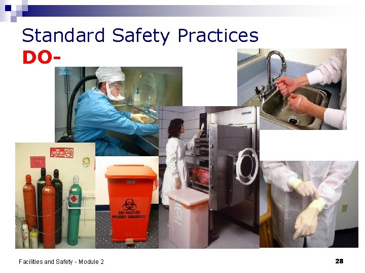 Standard Safety Practices DO- Facilities and Safety - Module 2 28 