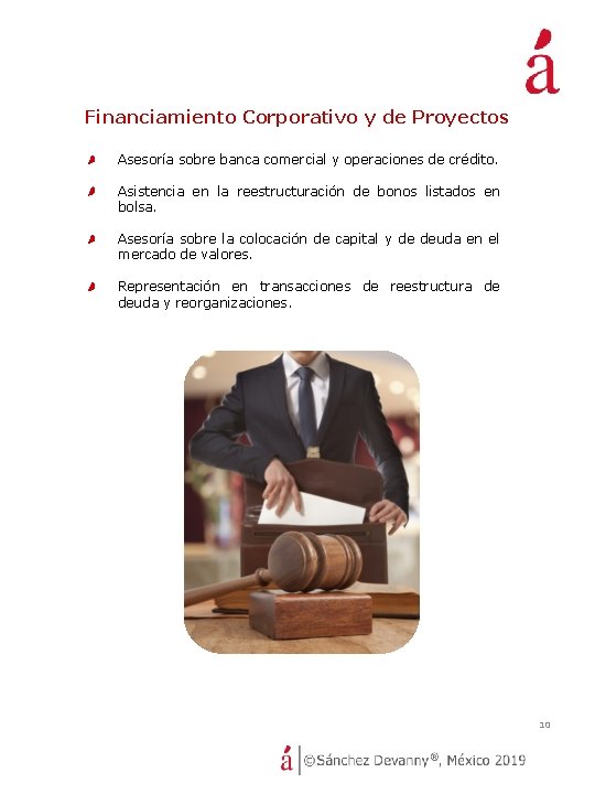 Financiamiento Corporativo y de Proyectos Asesoría sobre banca comercial y operaciones de crédito. Asistencia