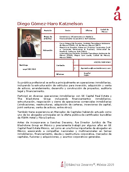 Diego Gómez-Haro Katznelson Posición Áreas de práctica Socio • • Inmobiliario, Infraestructura y Hotelería
