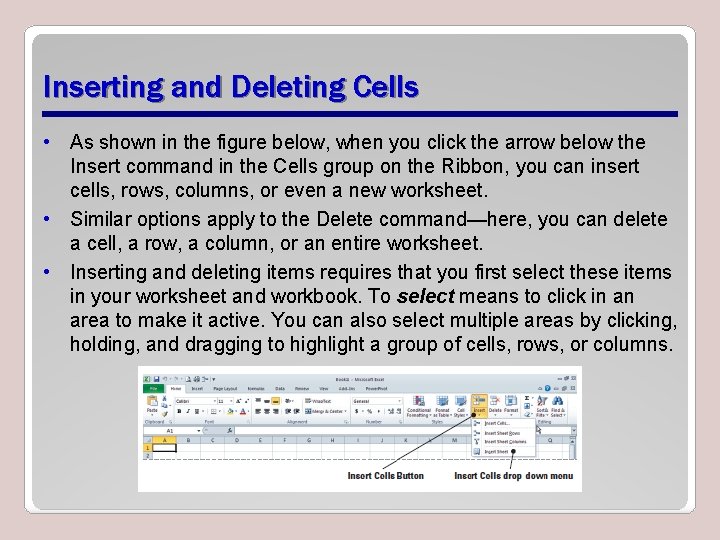 Inserting and Deleting Cells • As shown in the figure below, when you click