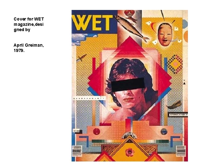 Cover for WET magazine, desi gned by April Greiman, 1979. 