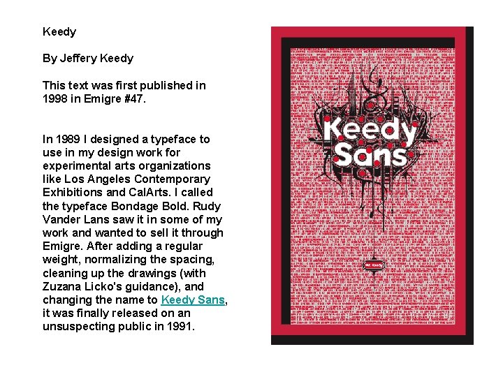 Keedy By Jeffery Keedy This text was first published in 1998 in Emigre #47.