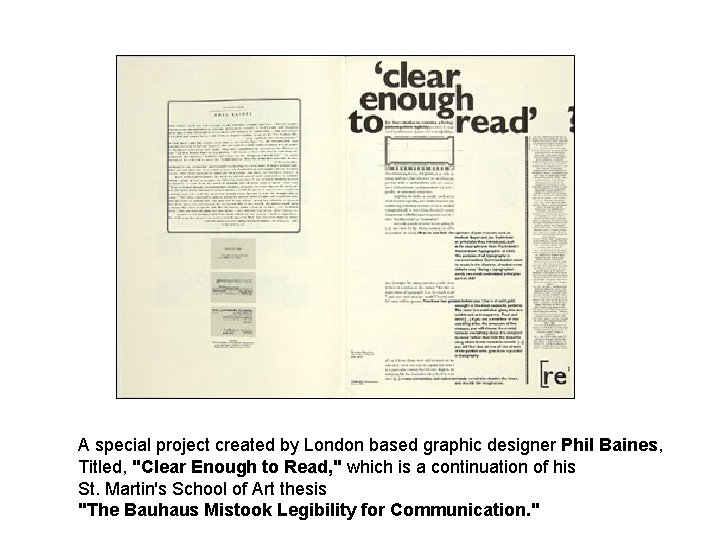 A special project created by London based graphic designer Phil Baines, Titled, "Clear Enough