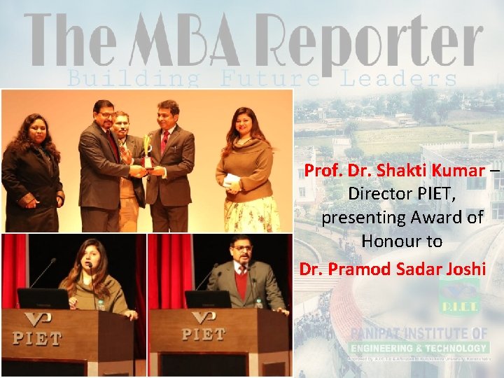  Prof. Dr. Shakti Kumar – Director PIET, presenting Award of Honour to Dr.