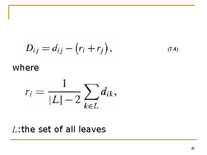 (7. 4) where L: the set of all leaves 48 