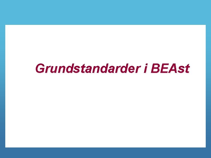 Grundstandarder i BEAst 