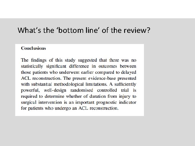 What’s the ‘bottom line’ of the review? 