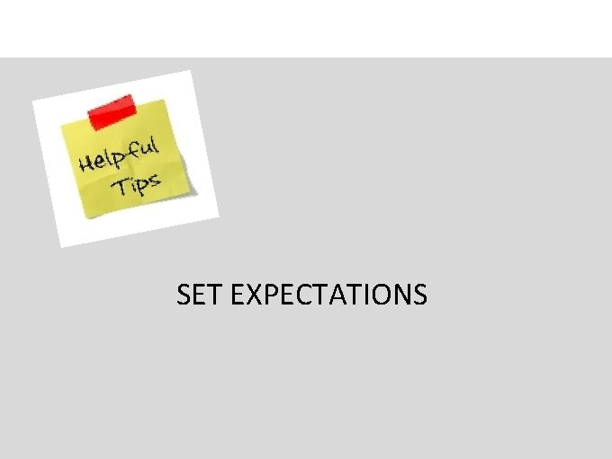 SET EXPECTATIONS 