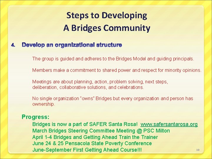 Steps to Developing A Bridges Community The group is guided and adheres to the