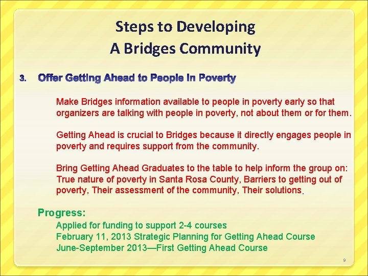 Steps to Developing A Bridges Community Make Bridges information available to people in poverty