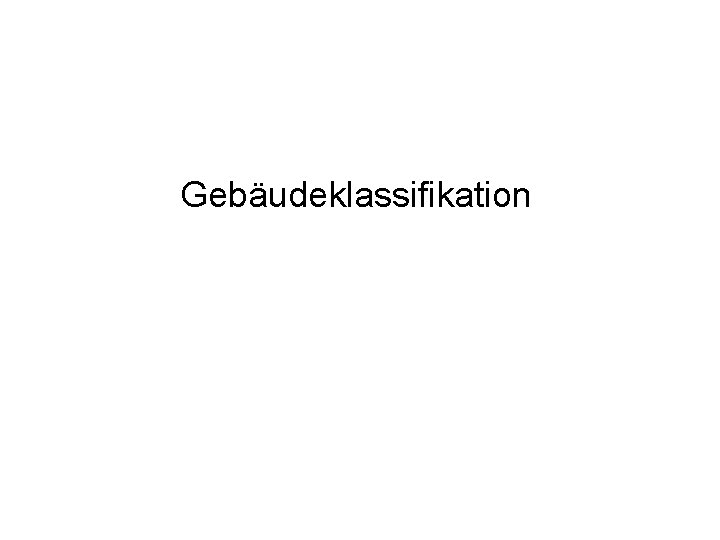 Gebäudeklassifikation 