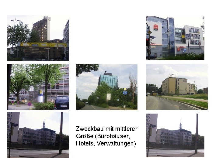 Zweckbau mittlerer Größe (Bürohäuser, Hotels, Verwaltungen) 