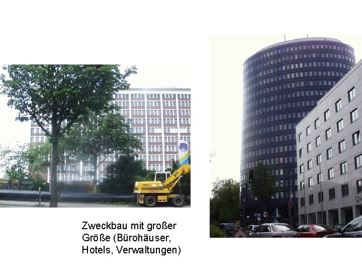 Zweckbau mit großer Größe (Bürohäuser, Hotels, Verwaltungen) 