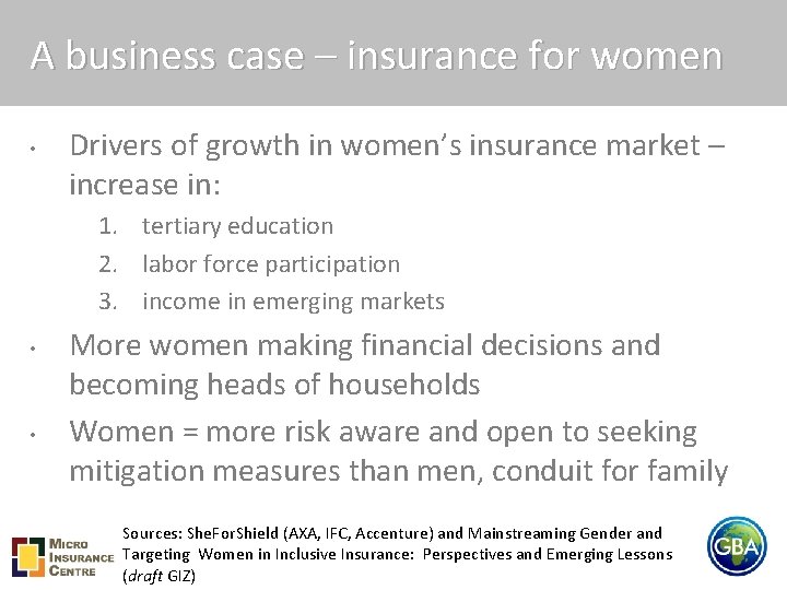 A business case – insurance for women • Drivers of growth in women’s insurance