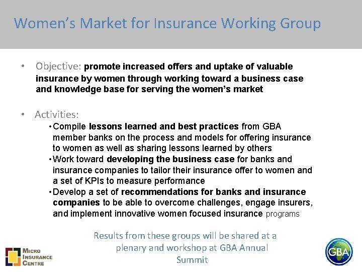 Women’s Market for Insurance Working Group • Objective: promote increased offers and uptake of