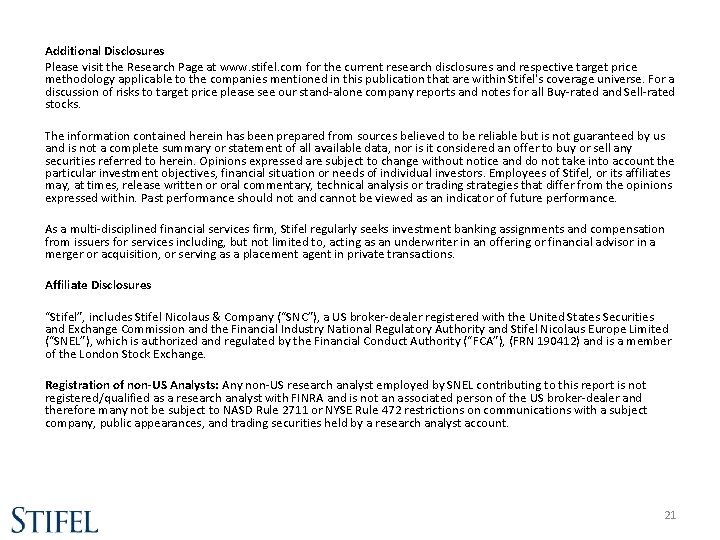 Additional Disclosures Please visit the Research Page at www. stifel. com for the current