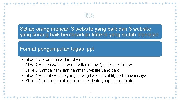 TUGAS Setiap orang mencari 3 website yang baik dan 3 website yang kurang baik