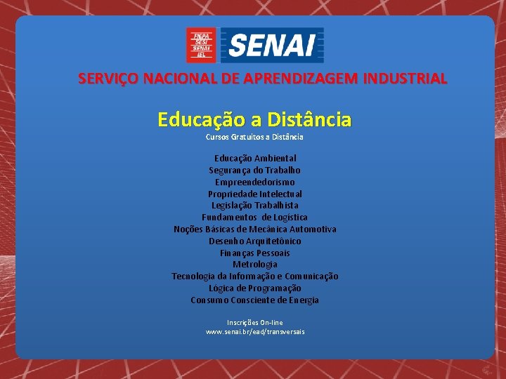 SERVIÇO NACIONAL DE APRENDIZAGEM INDUSTRIAL Educação a Distância Cursos Gratuitos a Distância Educação Ambiental