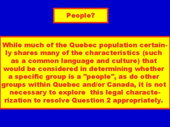 People? While much of the Quebec population certainly shares many of the characteristics (such