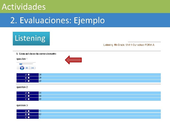 Actividades 2. Evaluaciones: Ejemplo Listening 