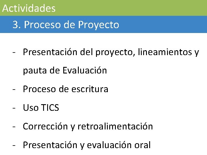 Actividades 3. Proceso de Proyecto - Presentación del proyecto, lineamientos y pauta de Evaluación