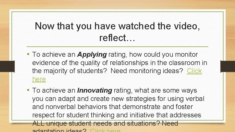 Now that you have watched the video, reflect… • To achieve an Applying rating,