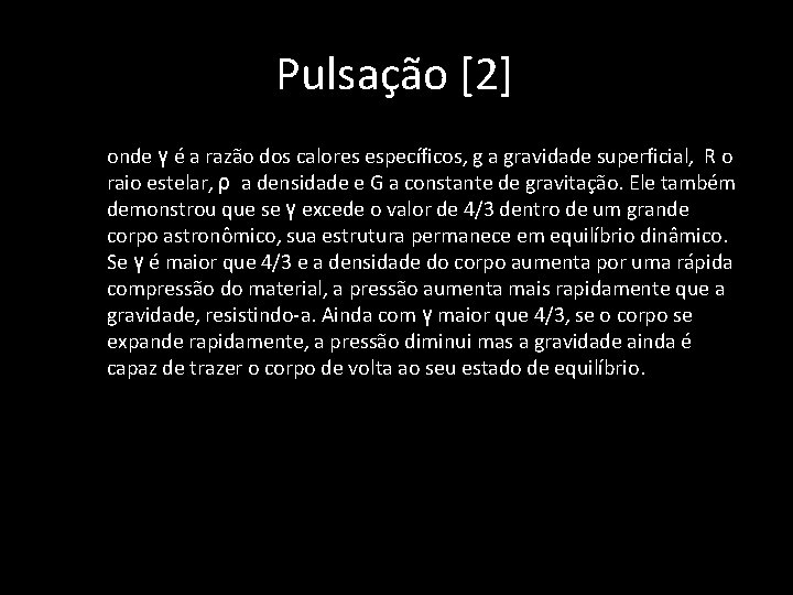 Pulsação [2] • onde γ é a razão dos calores específicos, g a gravidade