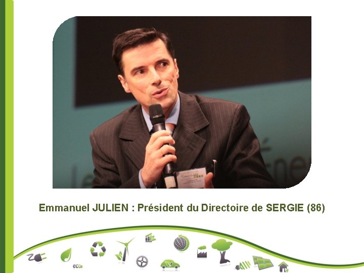 Emmanuel JULIEN : Président du Directoire de SERGIE (86) 