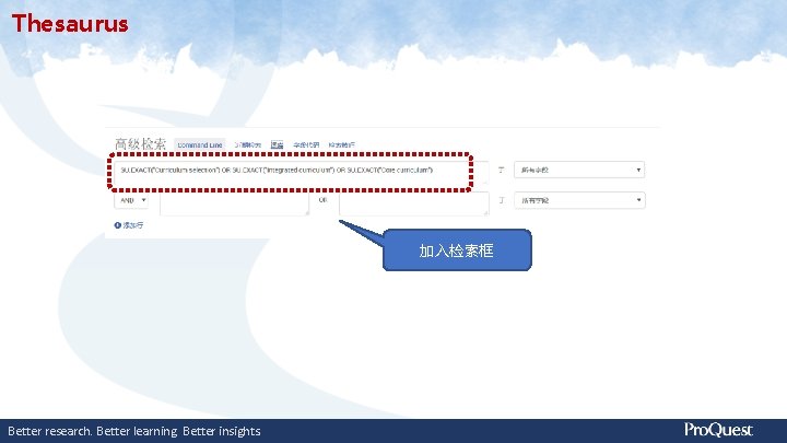 Thesaurus 加入检索框 Better research. Better learning. Better insights. 