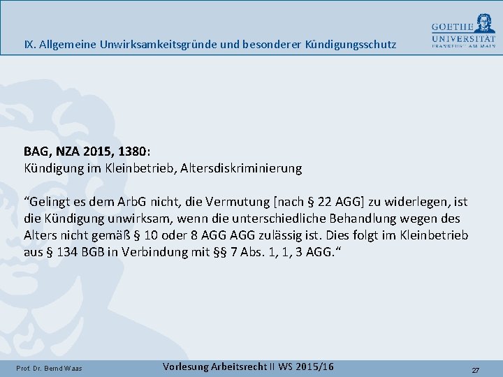 IX. Allgemeine Unwirksamkeitsgründe und besonderer Kündigungsschutz BAG, NZA 2015, 1380: Kündigung im Kleinbetrieb, Altersdiskriminierung