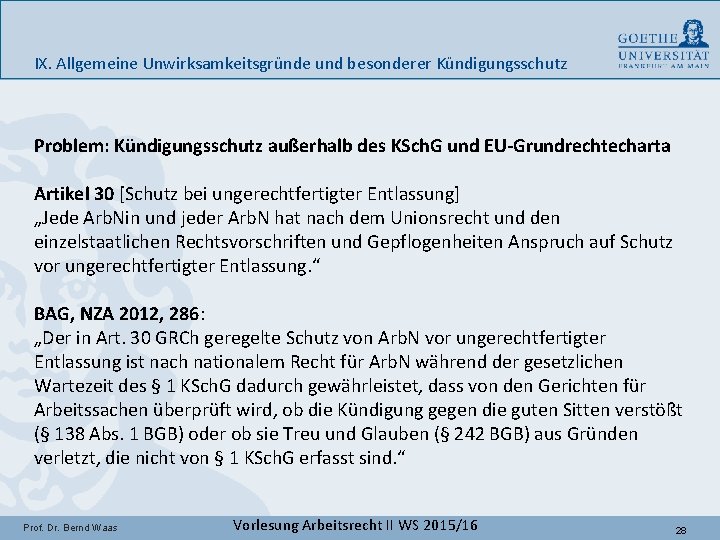 IX. Allgemeine Unwirksamkeitsgründe und besonderer Kündigungsschutz Problem: Kündigungsschutz außerhalb des KSch. G und EU-Grundrechtecharta