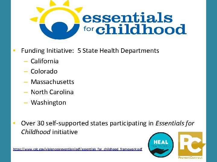  • Funding Initiative: 5 State Health Departments – California – Colorado – Massachusetts