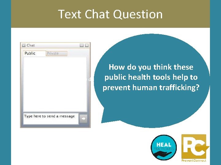 Text Chat Question How do you think these public health tools help to Where