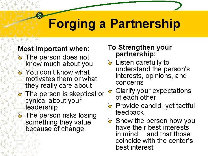 Forging a Partnership To Strengthen your Most Important when: partnership: The person does not