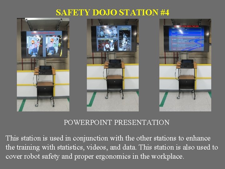 SAFETY DOJO STATION #4 POWERPOINT PRESENTATION This station is used in conjunction with the