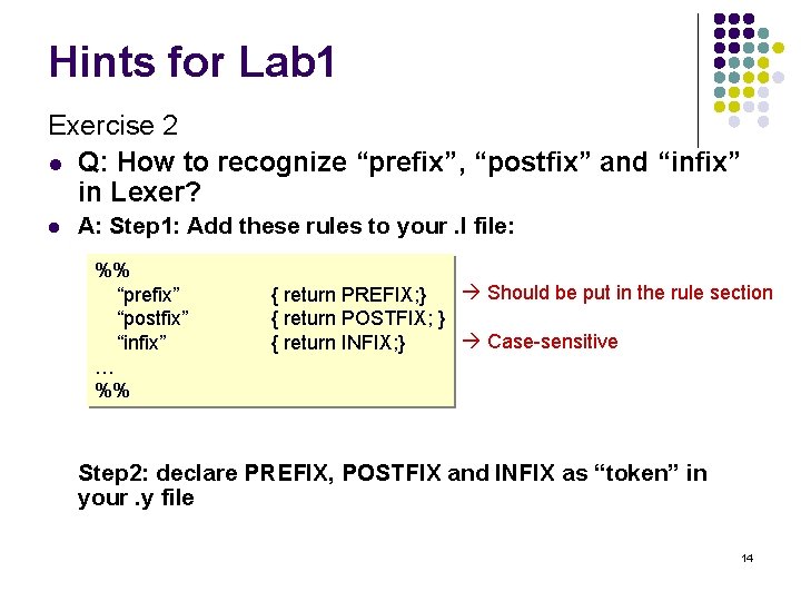 Hints for Lab 1 Exercise 2 l Q: How to recognize “prefix”, “postfix” and