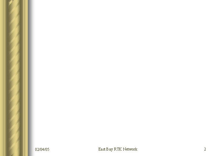 02/04/05 East Bay RTK Network 2 