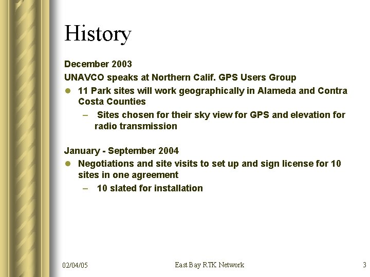 History December 2003 UNAVCO speaks at Northern Calif. GPS Users Group l 11 Park