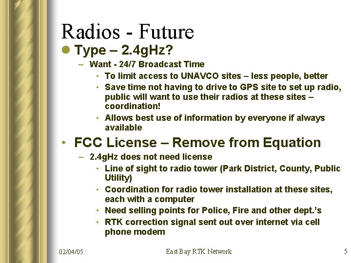 Radios - Future l Type – 2. 4 g. Hz? – Want - 24/7