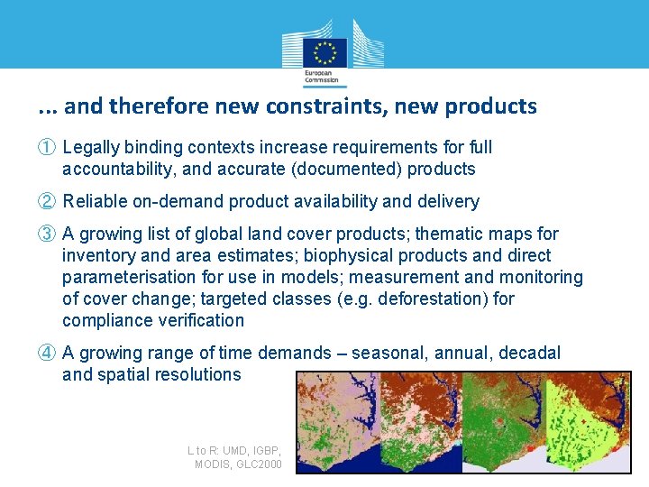 . . . and therefore new constraints, new products ① Legally binding contexts increase