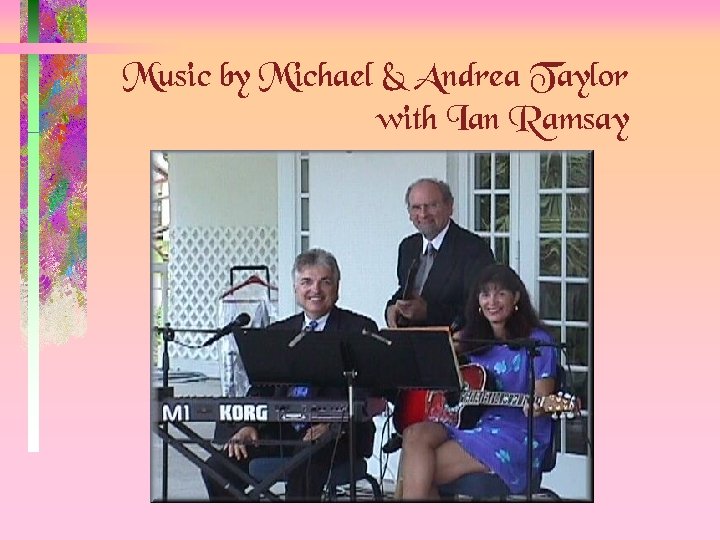 Music by Michael & Andrea Taylor with Ian Ramsay 