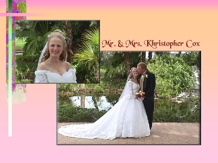 Mr. & Mrs. Khristopher Cox 