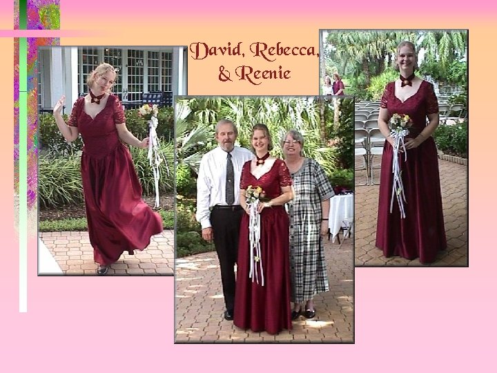 David, Rebecca, & Reenie 