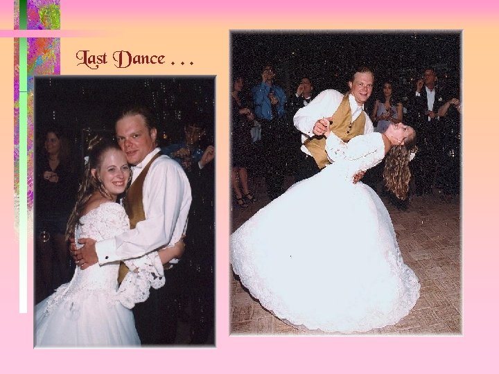 Last Dance. . . 