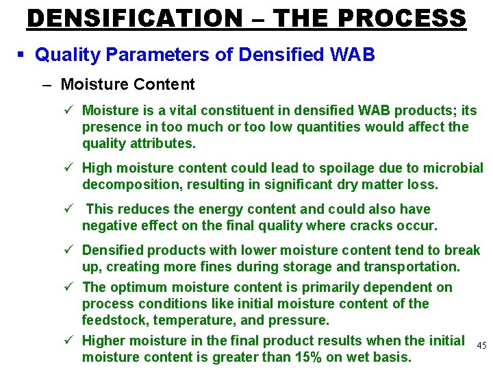 DENSIFICATION – THE PROCESS § Quality Parameters of Densified WAB – Moisture Content ü