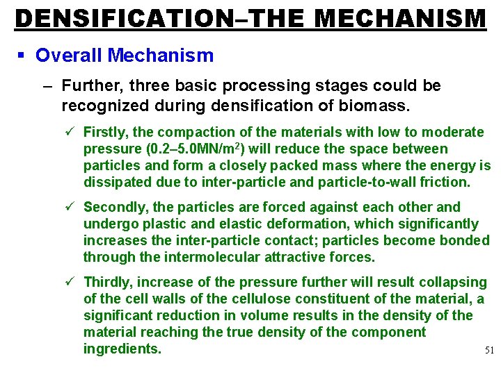 DENSIFICATION–THE MECHANISM § Overall Mechanism – Further, three basic processing stages could be recognized