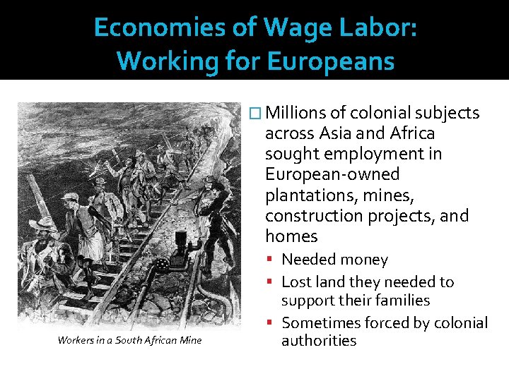 Economies of Wage Labor: Working for Europeans � Millions of colonial subjects across Asia